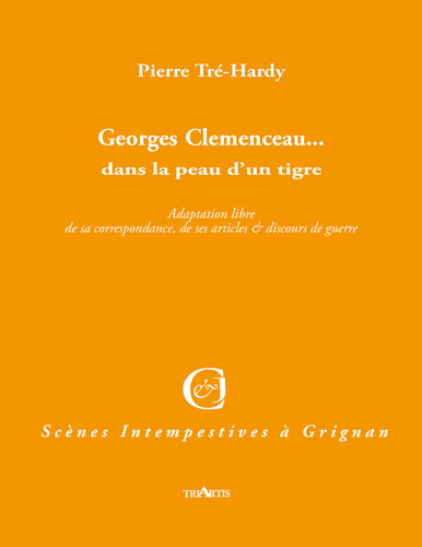 couverture du livre : Georges Clemenceau… Dans la peau d'un tigre