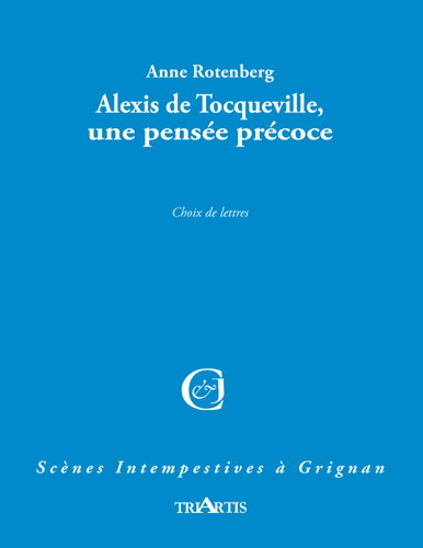 couverture du livre : Alexis de Tocqueville, une pensée précoce