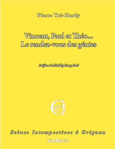 couverture du livre : Vincent, Paul et Théo... Le rendez-vous des génies
