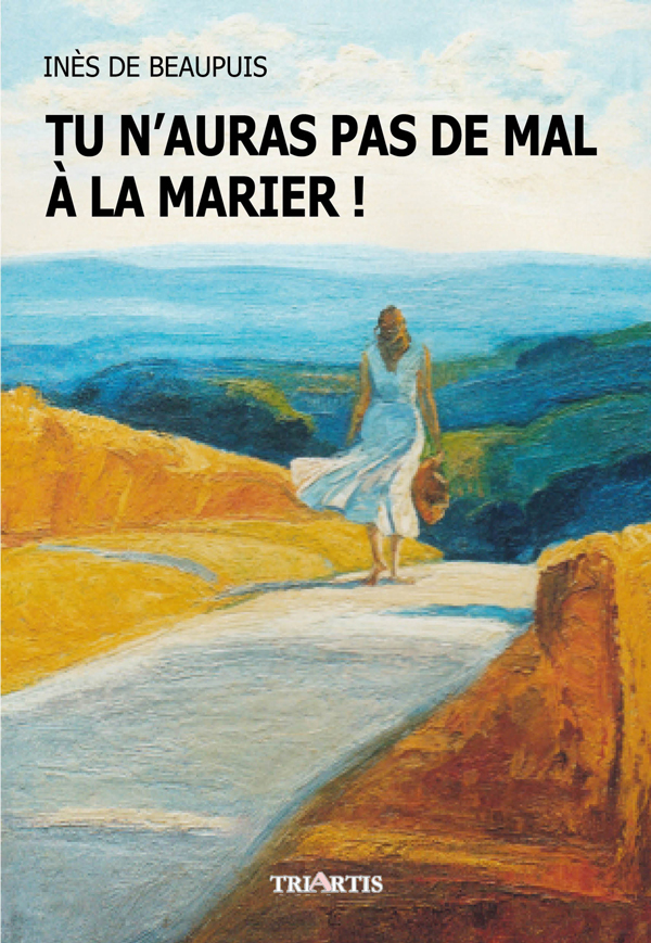 couverture du livre Tu n'auras pas de mal à la marier !